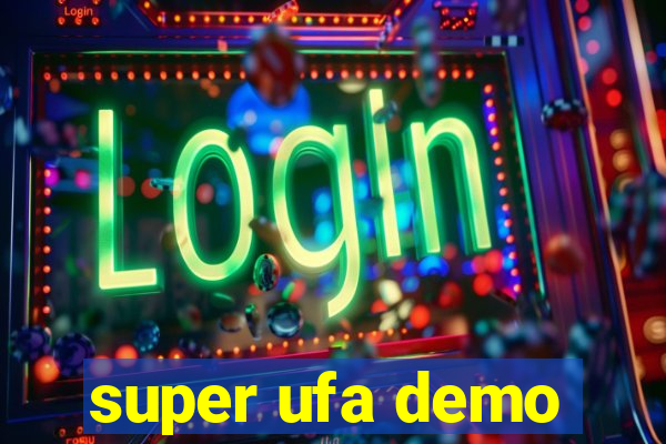 super ufa demo
